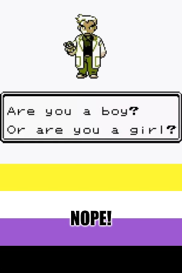 Professor oak asking if the player is a boy or girl, followed by an image of a nonbinary flag saying NOPE!